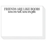 Friends are Like Boobs